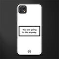 going to die white edition glass case for samsung galaxy a22 5g image