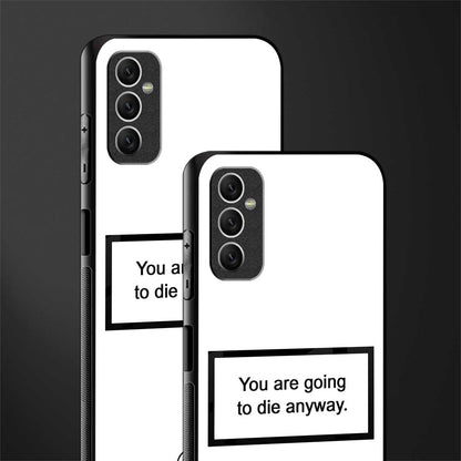 going to die white edition glass case for samsung galaxy m52 5g image-2