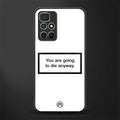 going to die white edition glass case for redmi 10 prime image