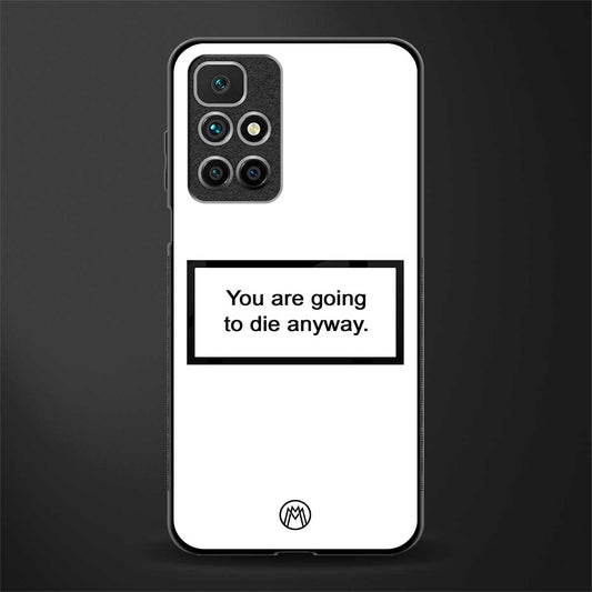 going to die white edition glass case for redmi 10 prime image