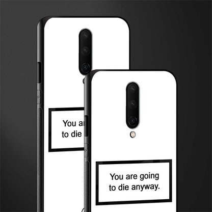 going to die white edition glass case for oneplus 7 pro image-2