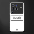 going to die white edition glass case for vivo x80 pro 5g image