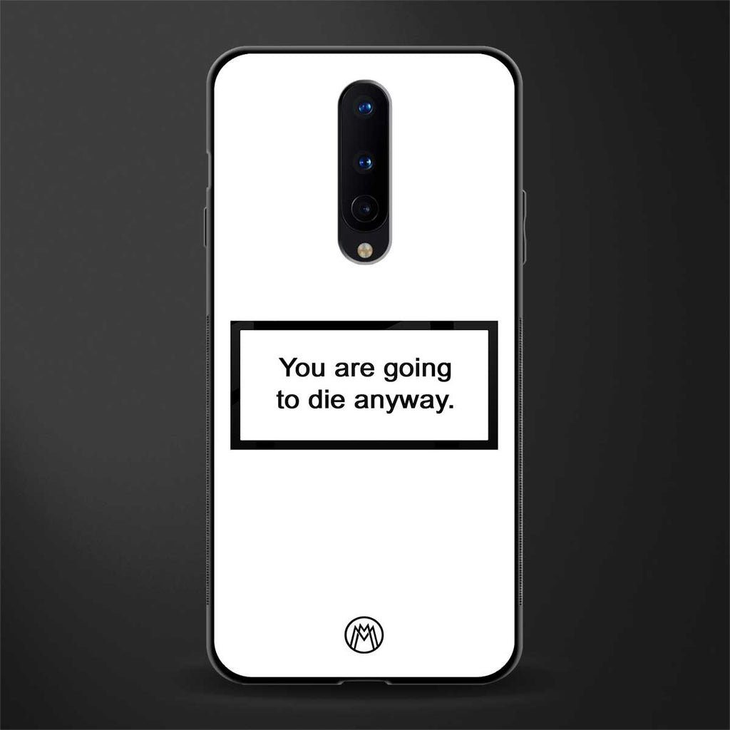 going to die white edition glass case for oneplus 8 image