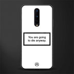 going to die white edition glass case for oneplus 8 image
