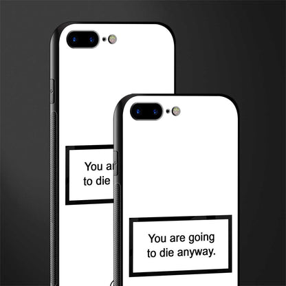 going to die white edition glass case for iphone 8 plus image-2
