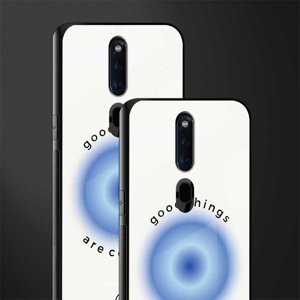 good things are coming glass case for oppo f11 pro image-2