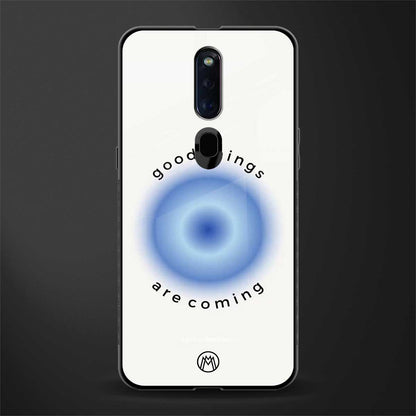 good things are coming glass case for oppo f11 pro image