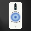 good things are coming glass case for oppo a9 image