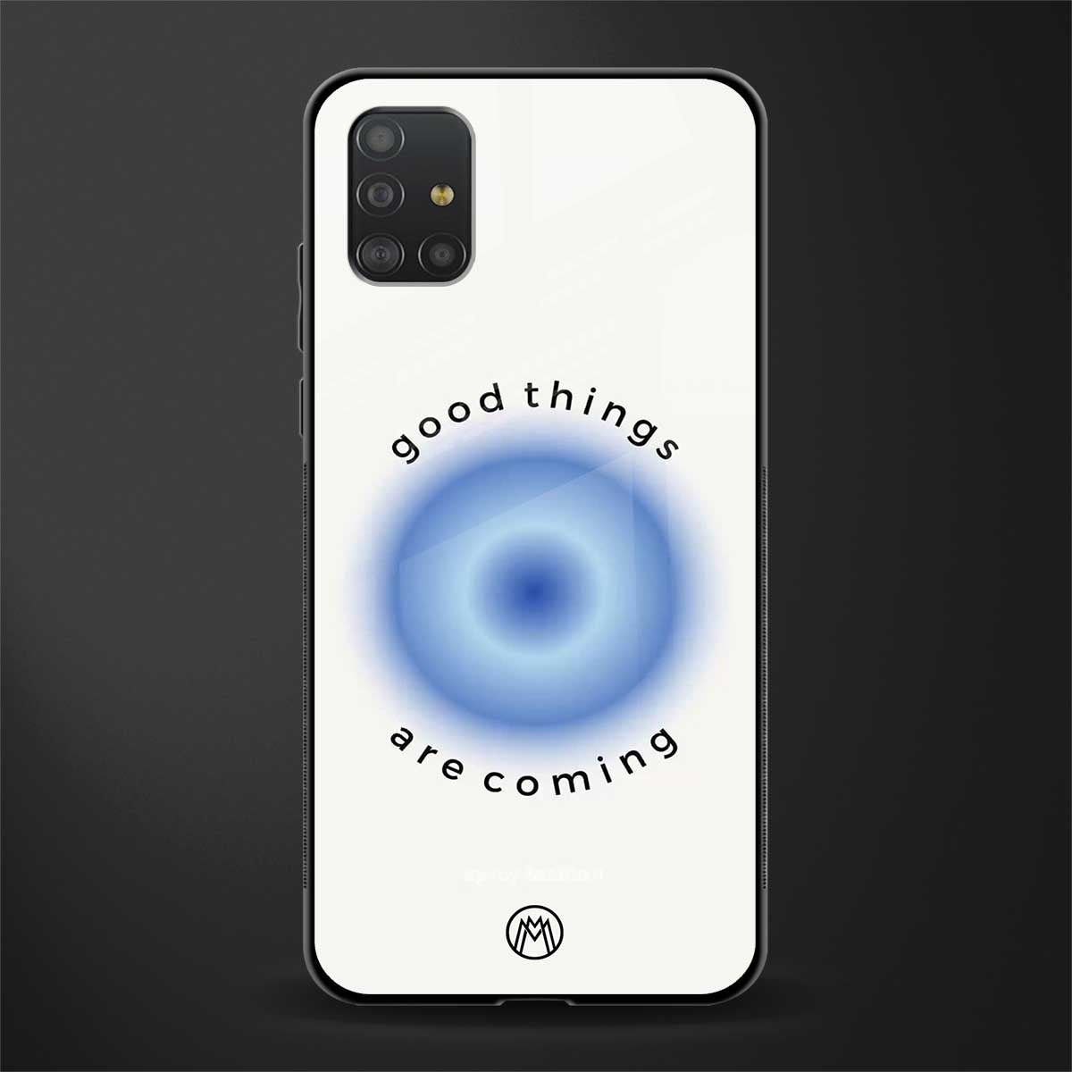 good things are coming glass case for samsung galaxy a51 image