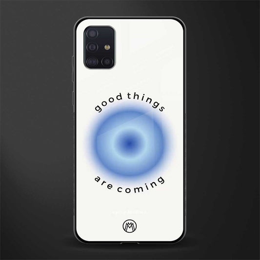 good things are coming glass case for samsung galaxy a71 image
