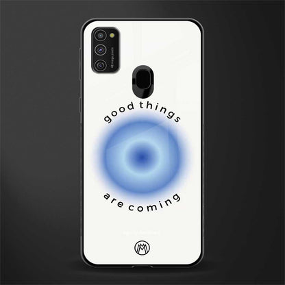 good things are coming glass case for samsung galaxy m30s image