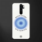 good things are coming glass case for redmi note 8 pro image