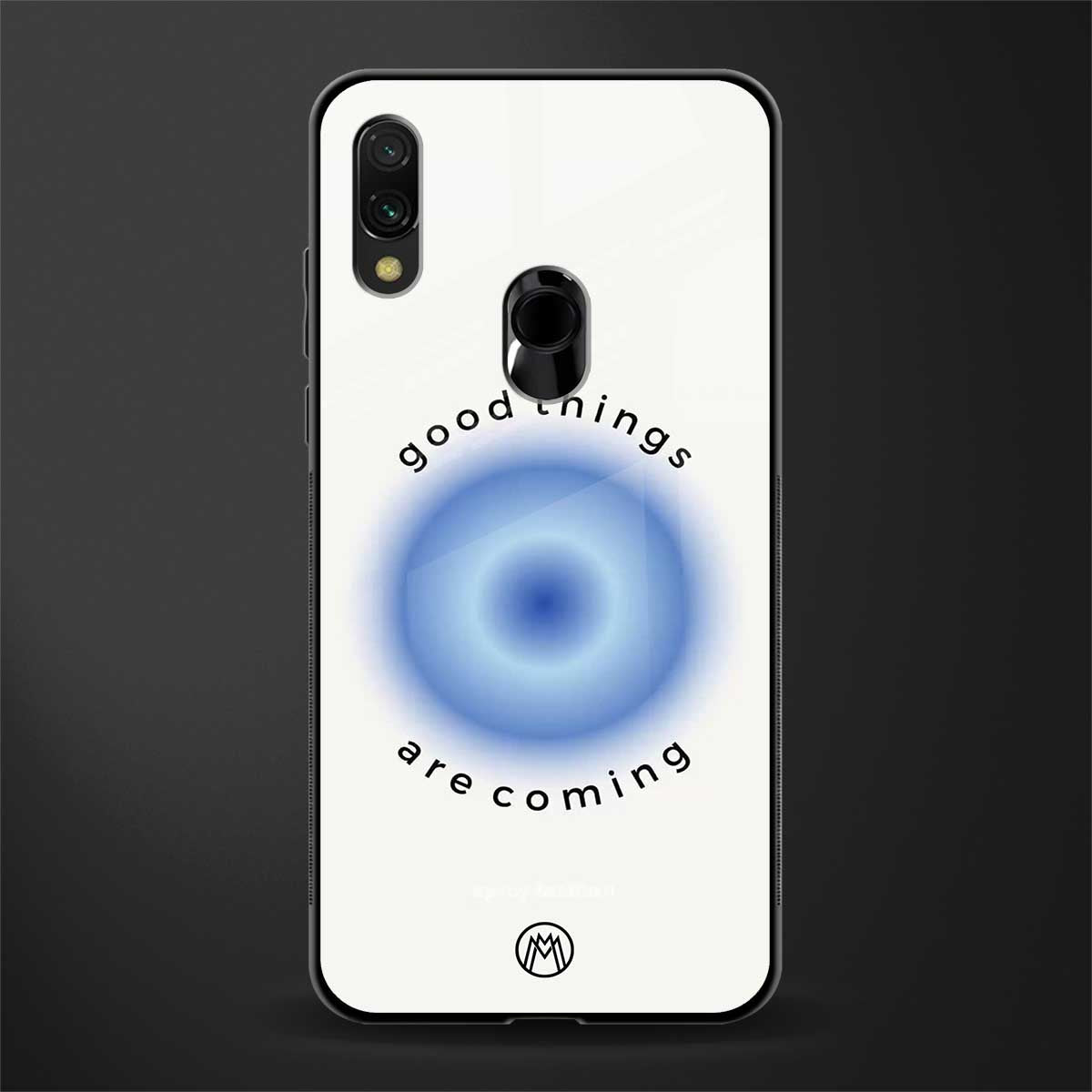 good things are coming glass case for redmi 7redmi y3 image