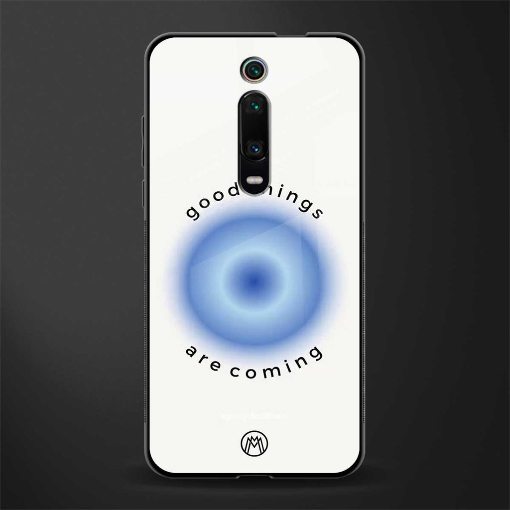 good things are coming glass case for redmi k20 pro image