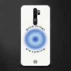 good things are coming glass case for oppo a9 2020 image