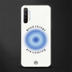 good things are coming glass case for realme x2 image