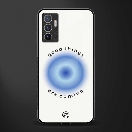 good things are coming glass case for vivo v23e image