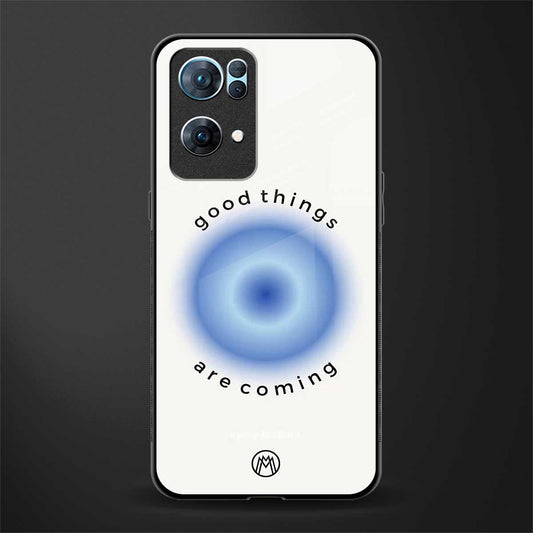 good things are coming glass case for oppo reno7 pro 5g image