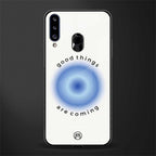 good things are coming glass case for samsung galaxy a20s image