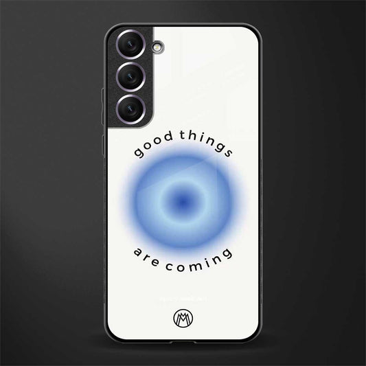 good things are coming glass case for samsung galaxy s21 image