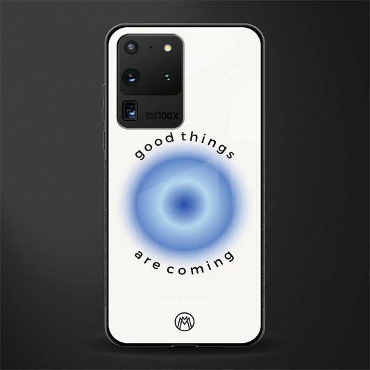good things are coming glass case for samsung galaxy s20 ultra image