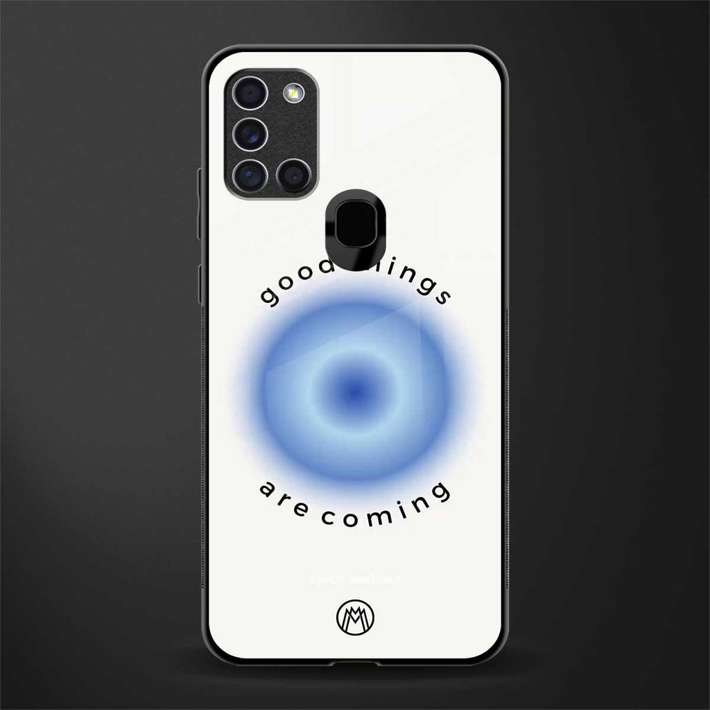 good things are coming glass case for samsung galaxy a21s image