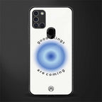 good things are coming glass case for samsung galaxy a21s image