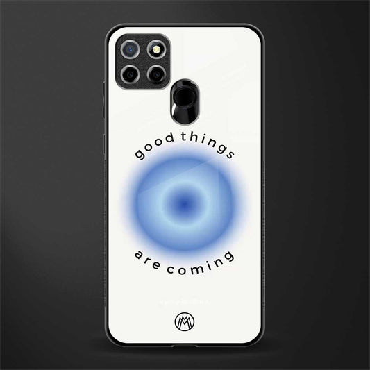 good things are coming glass case for realme narzo 30a image