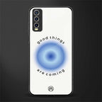good things are coming glass case for vivo y20i vivo y20t image