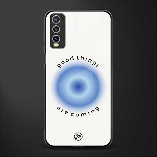 good things are coming glass case for vivo y12g image