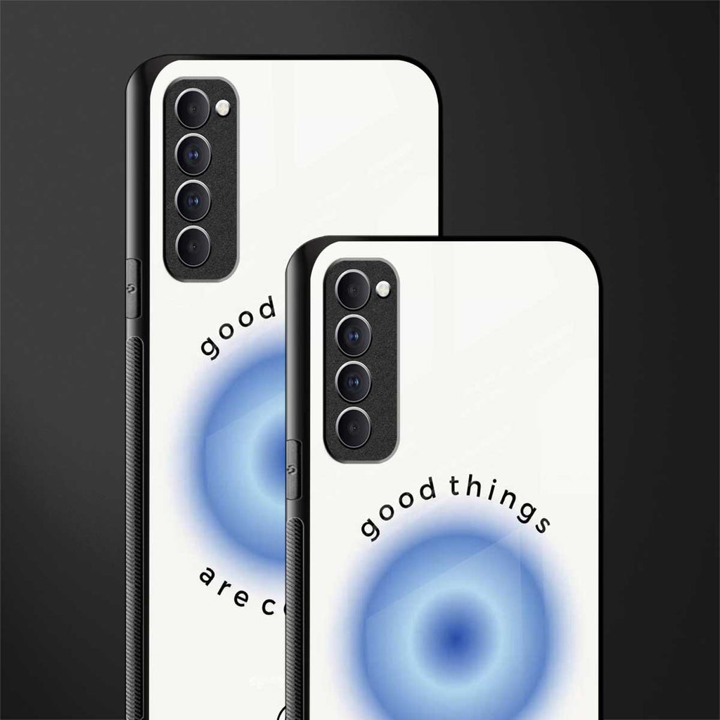good things are coming glass case for oppo reno 4 pro image-2