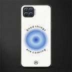 good things are coming glass case for oppo f17 image