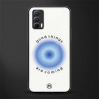 good things are coming glass case for realme x7 image