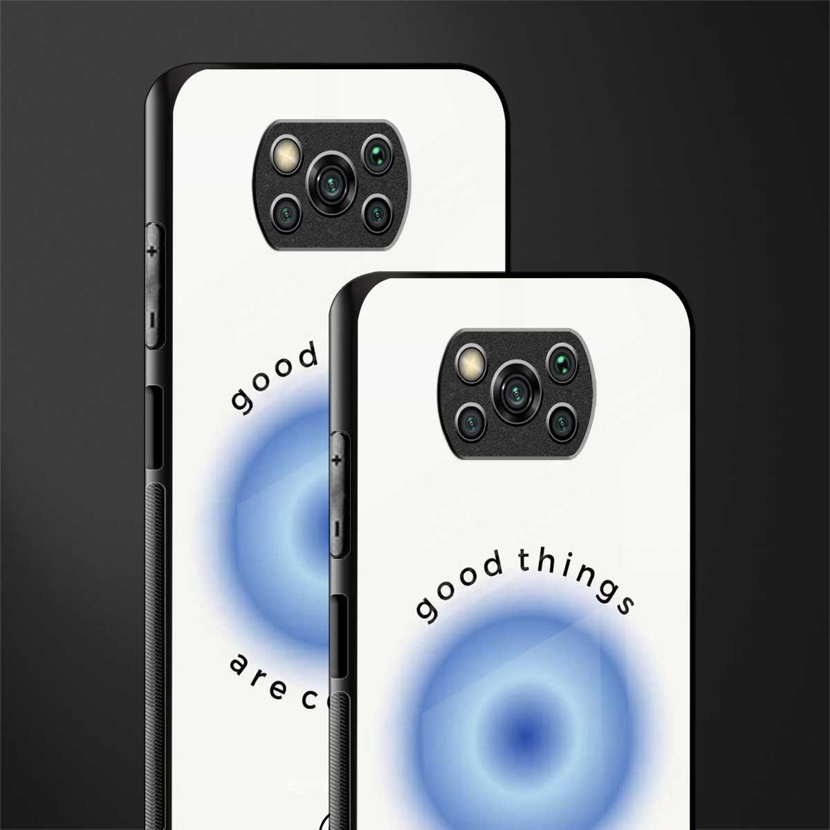 good things are coming glass case for poco x3 pro image-2