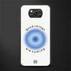 good things are coming glass case for poco x3 pro image