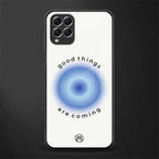 good things are coming glass case for samsung galaxy f62 image