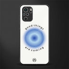 good things are coming glass case for redmi note 10s image