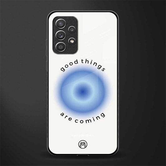 good things are coming glass case for samsung galaxy a32 4g image