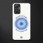 good things are coming glass case for redmi note 10 pro max image