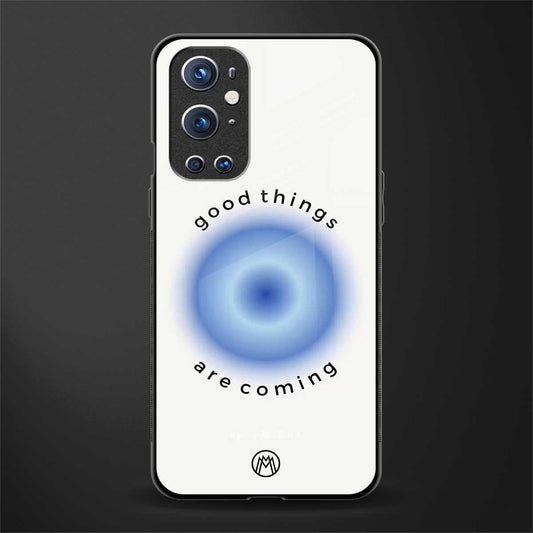 good things are coming glass case for oneplus 9 pro image