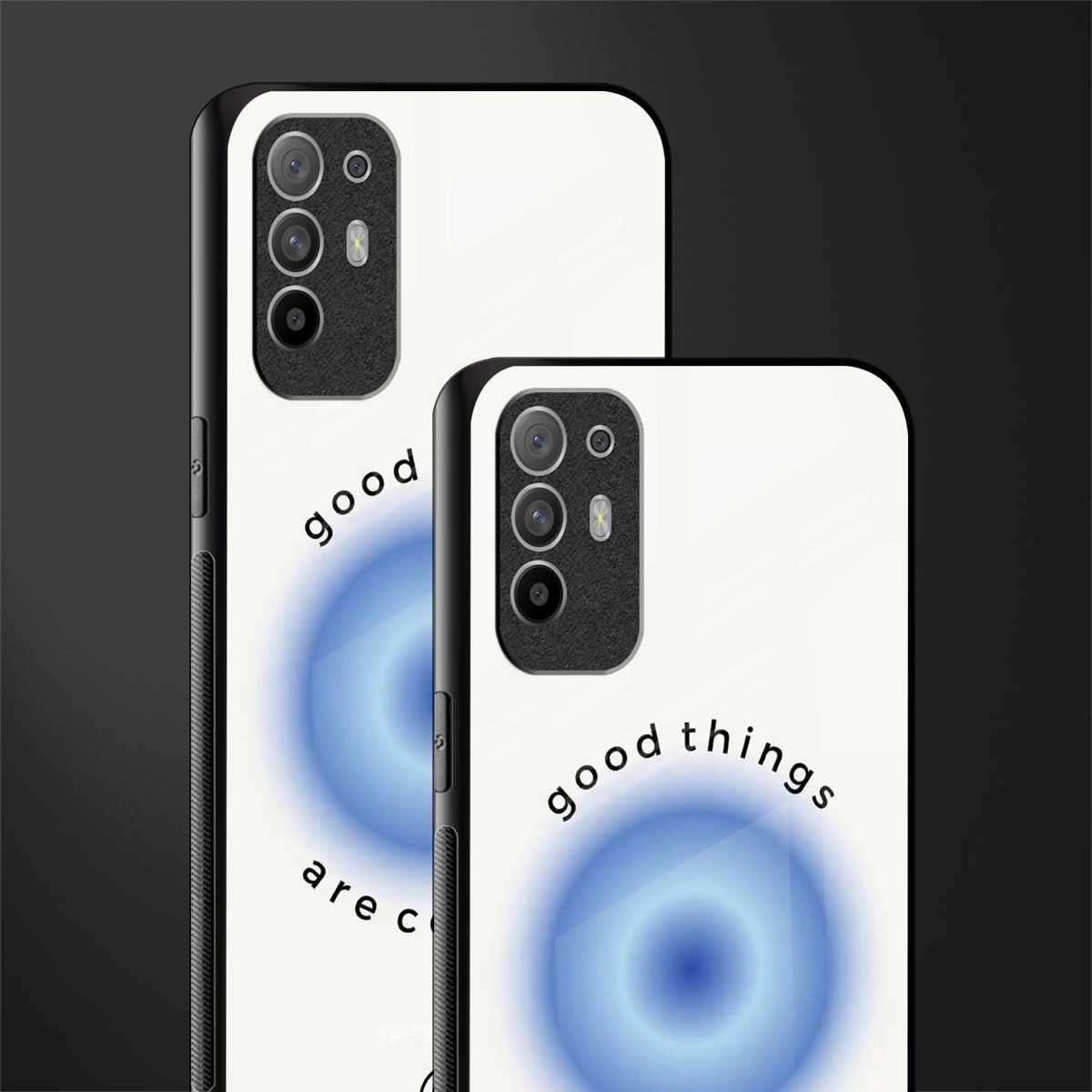 good things are coming glass case for oppo f19 pro plus image-2