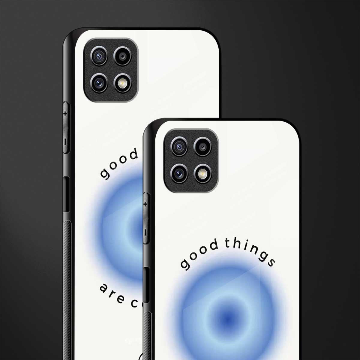 good things are coming glass case for samsung galaxy a22 5g image-2