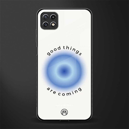 good things are coming glass case for samsung galaxy a22 5g image