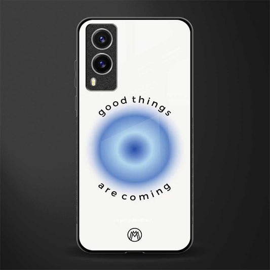 good things are coming glass case for vivo v21e 5g image