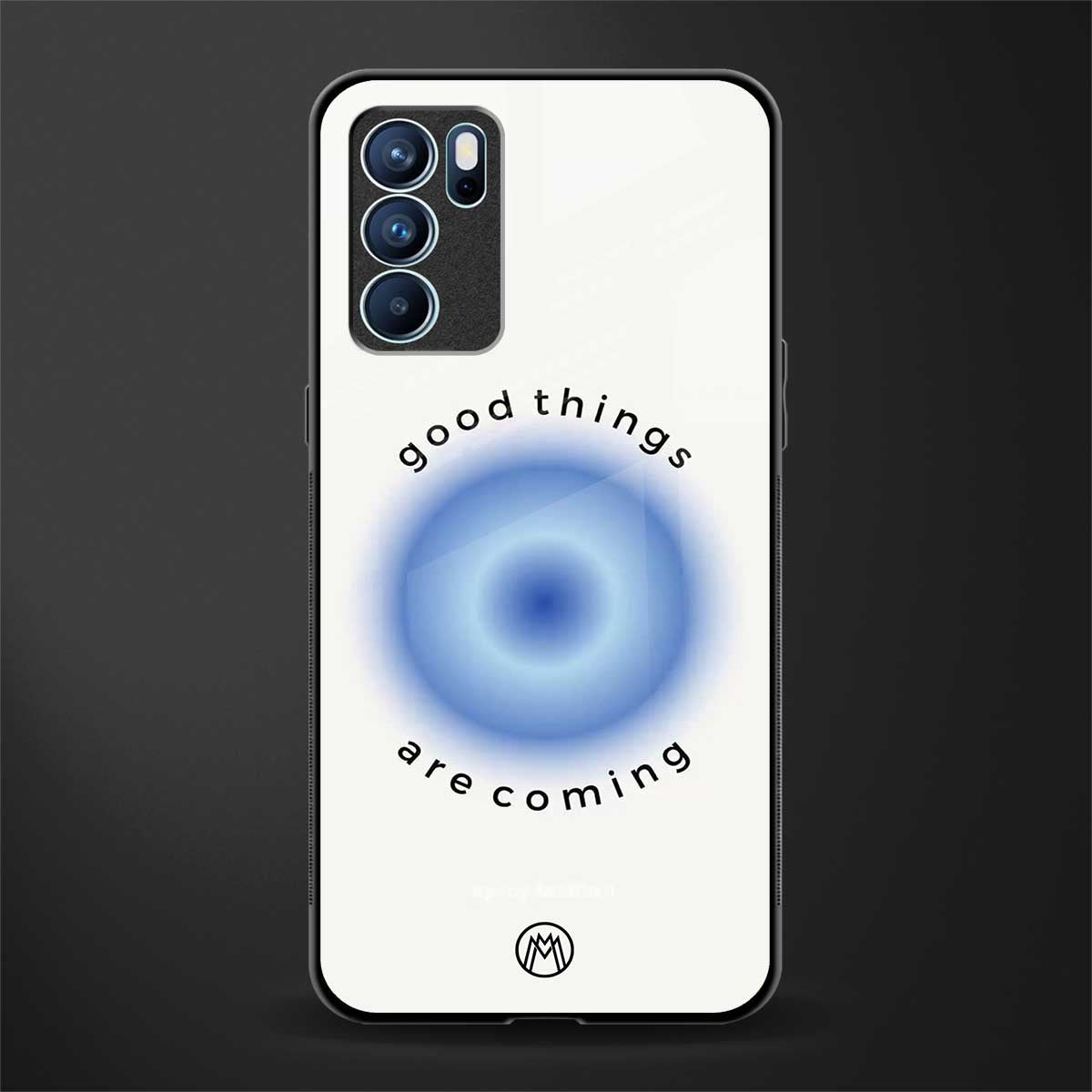 good things are coming glass case for oppo reno6 pro 5g image