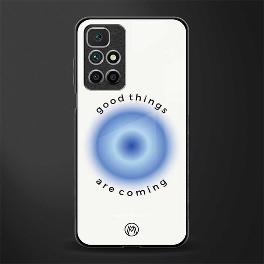 good things are coming glass case for redmi 10 prime image