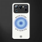 good things are coming glass case for mi 11 ultra 5g image