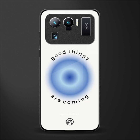 good things are coming glass case for mi 11 ultra 5g image