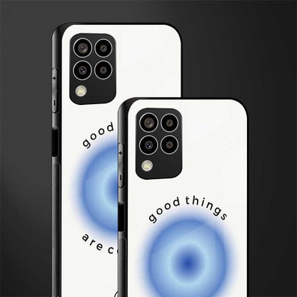 good things are coming back phone cover | glass case for samsung galaxy m33 5g
