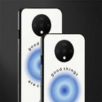 good things are coming glass case for oneplus 7t image-2